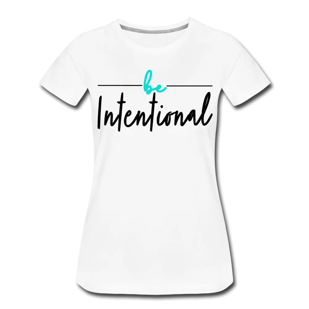 Be Intentional LTD Premium T-Shirt
