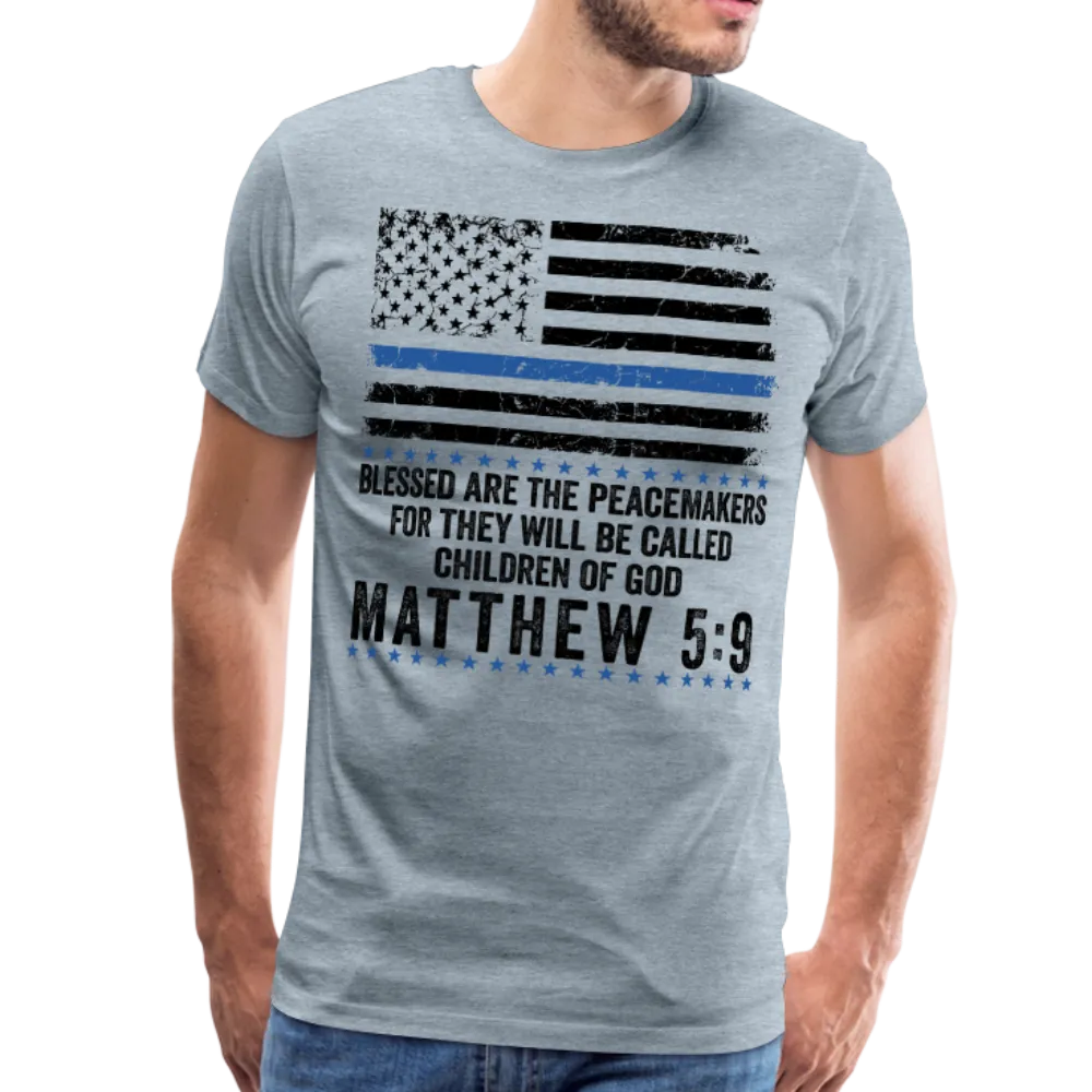 Blessed Are The Peacemakers Matthew 5:9 Men's Premium T-Shirt (CK1843)