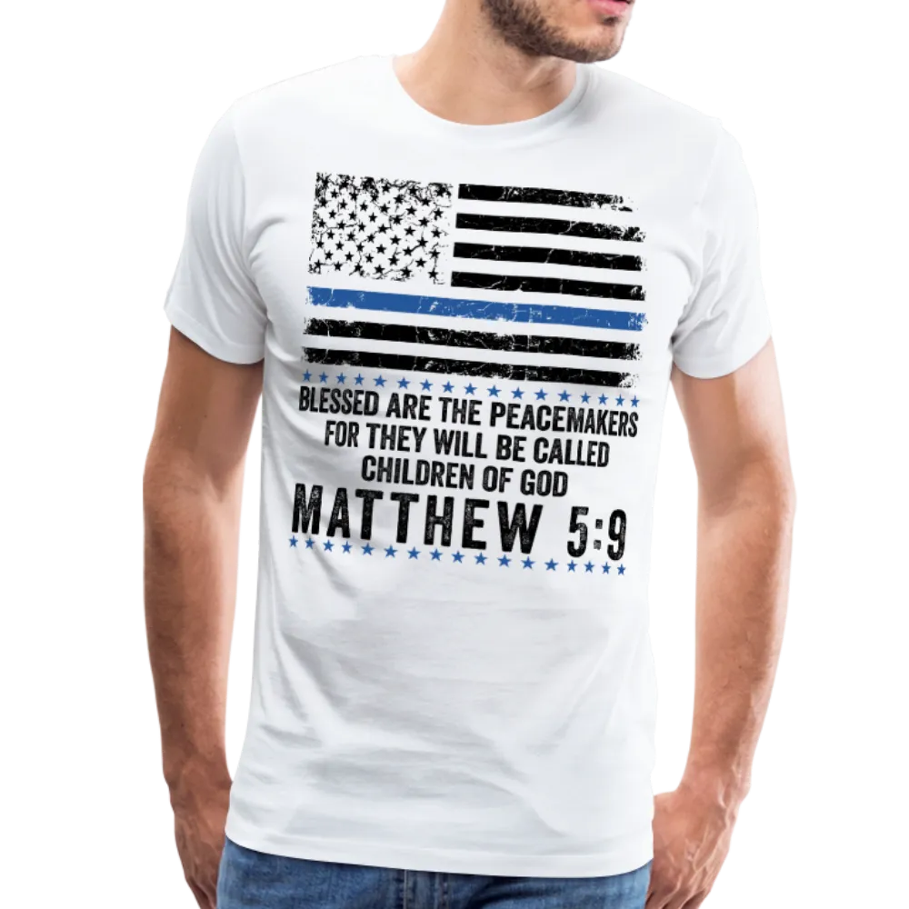 Blessed Are The Peacemakers Matthew 5:9 Men's Premium T-Shirt (CK1843)