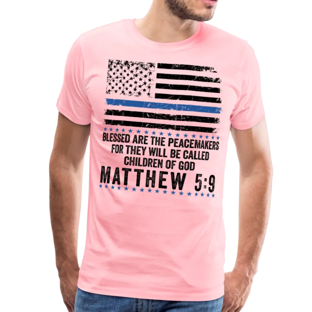 Blessed Are The Peacemakers Matthew 5:9 Men's Premium T-Shirt (CK1843)