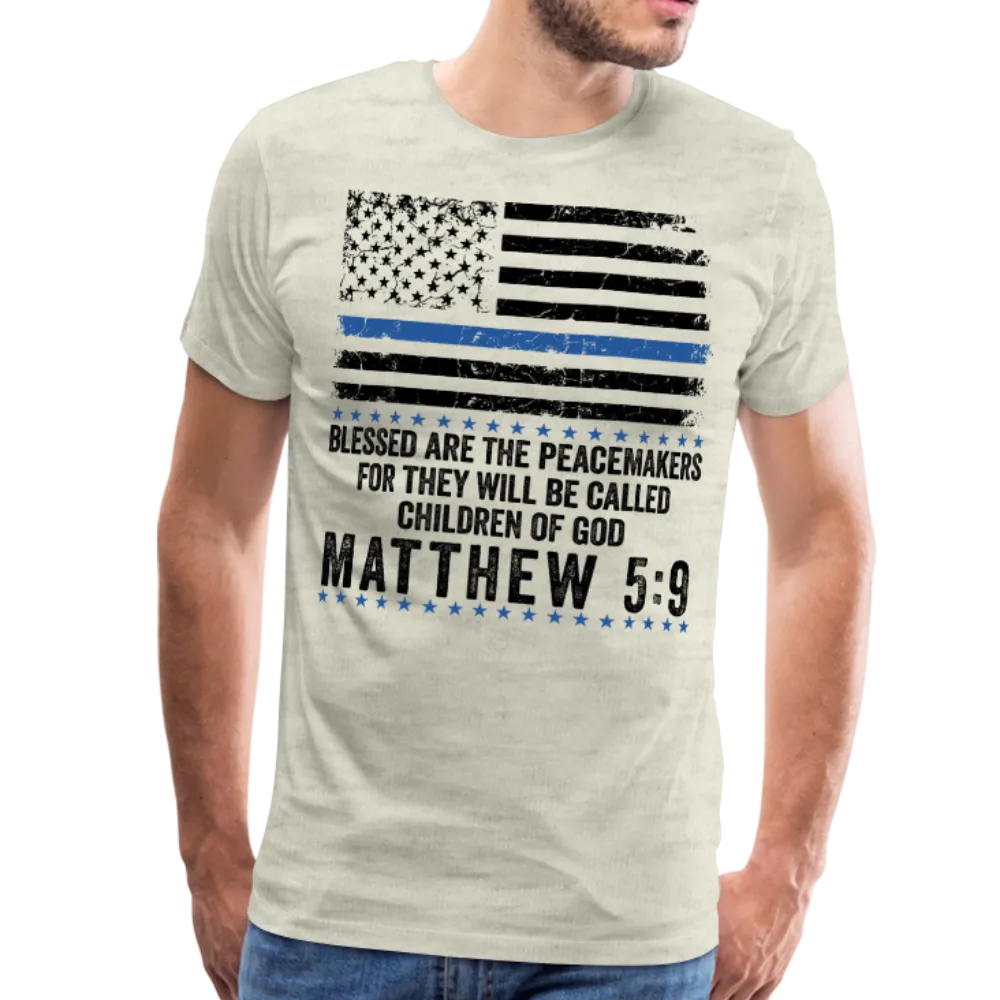 Blessed Are The Peacemakers Matthew 5:9 Men's Premium T-Shirt (CK1843)