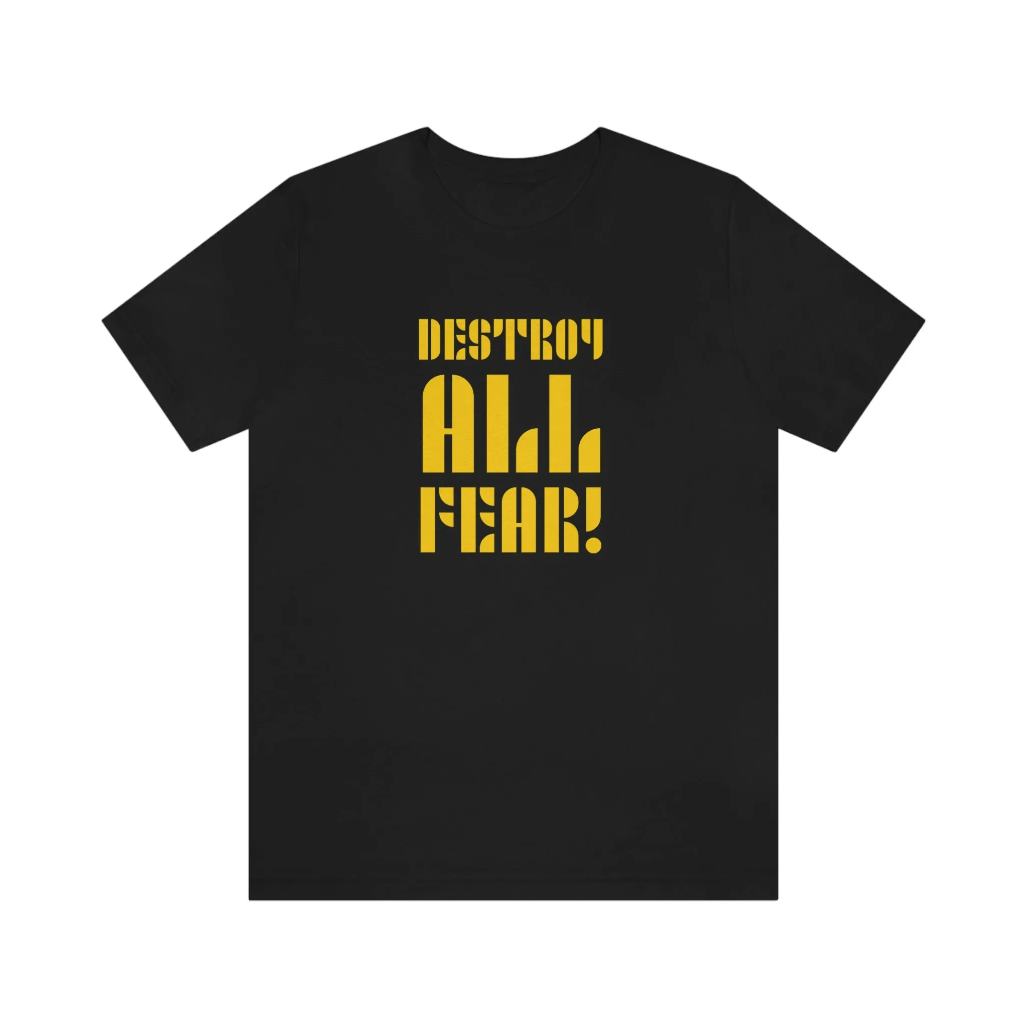 Destroy All Fear! Short Sleeve Tee