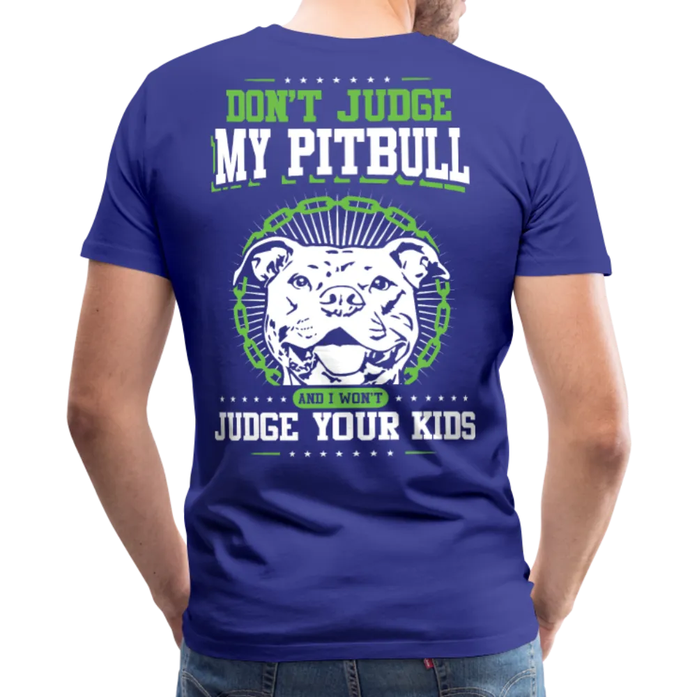 Don't Judge My Pitbull Men's Premium T-Shirt (CK1935)