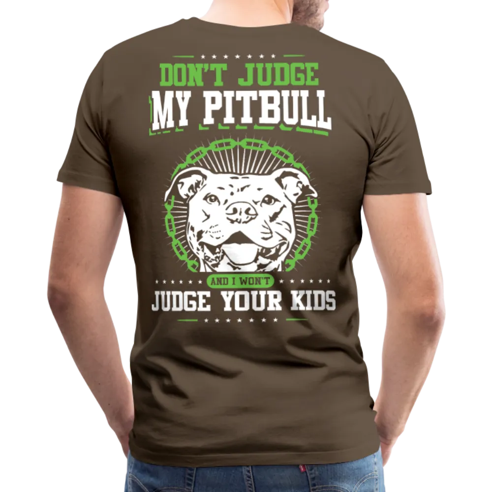 Don't Judge My Pitbull Men's Premium T-Shirt (CK1935)