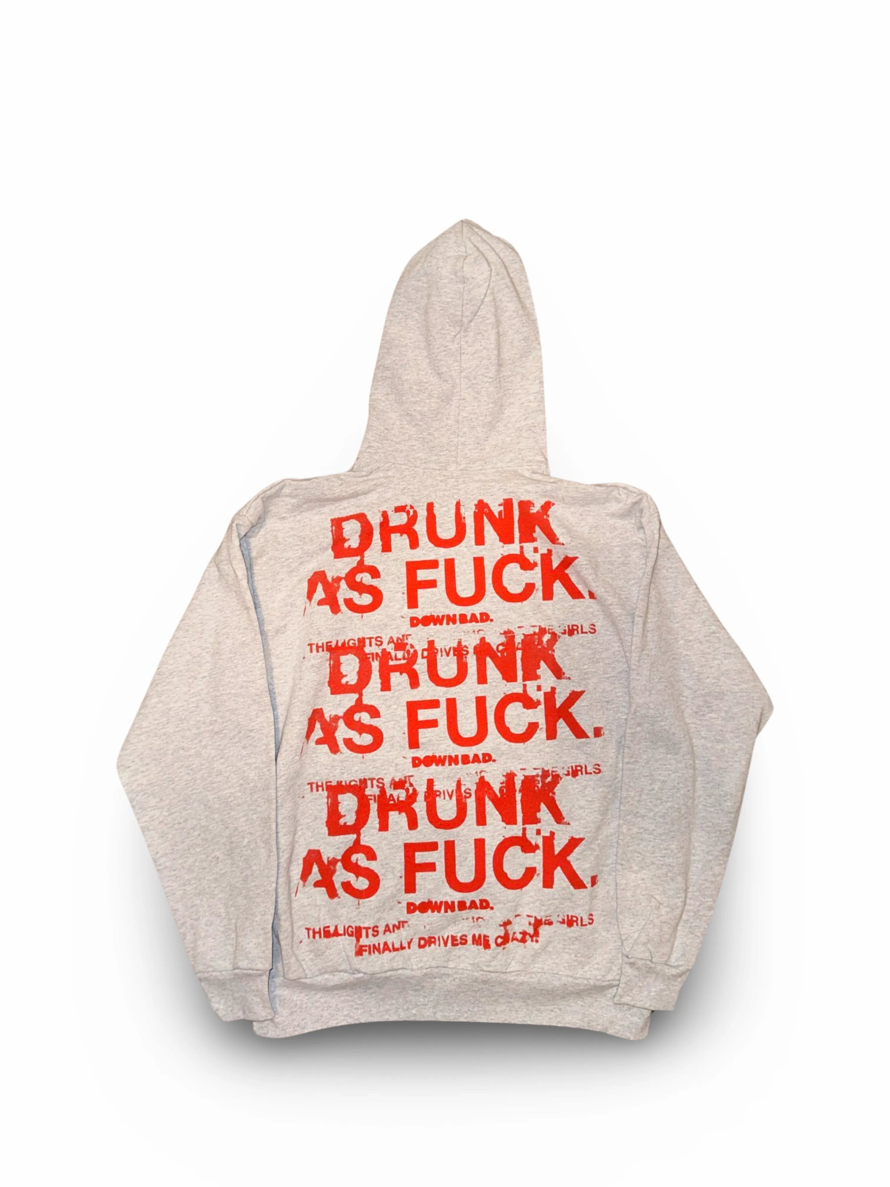 DOWN BAD. “DRUNK AS FU*K Zip-Up HOODIE”