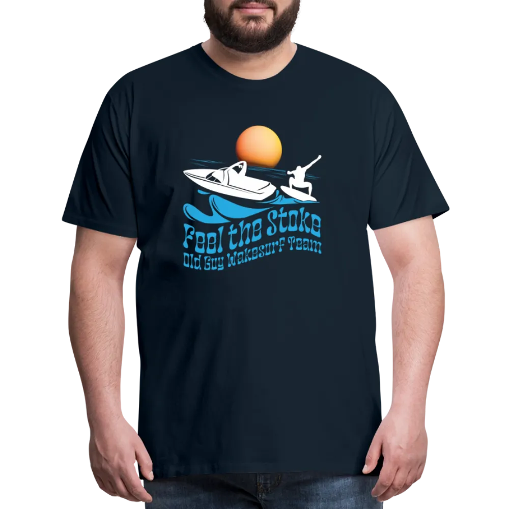 Feel the Stoke - Old Guy Wakesurf Team - Men's Premium T-Shirt