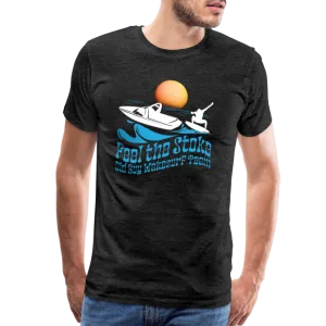 Feel the Stoke - Old Guy Wakesurf Team - Men's Premium T-Shirt