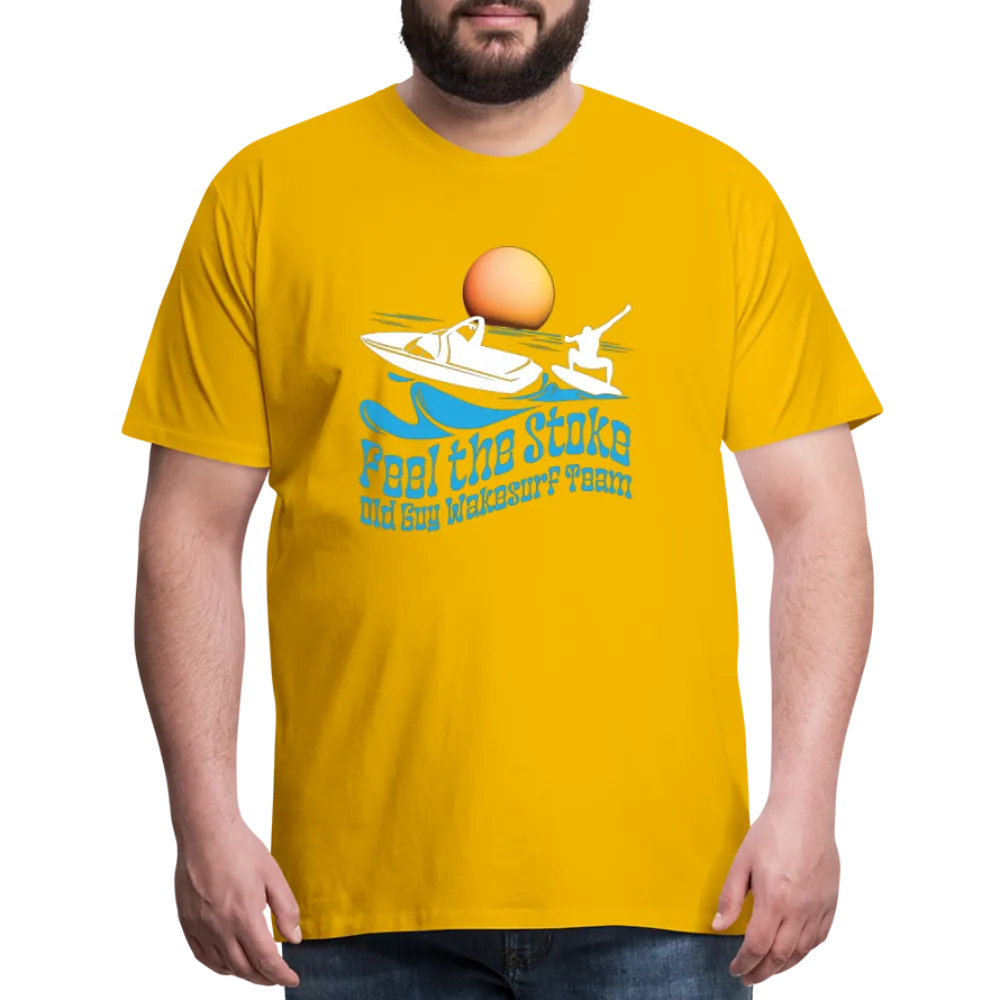 Feel the Stoke - Old Guy Wakesurf Team - Men's Premium T-Shirt