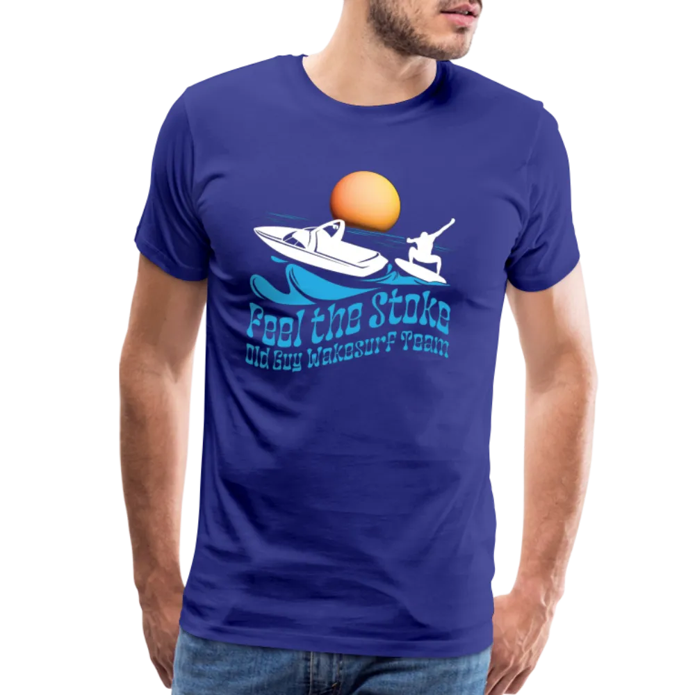 Feel the Stoke - Old Guy Wakesurf Team - Men's Premium T-Shirt