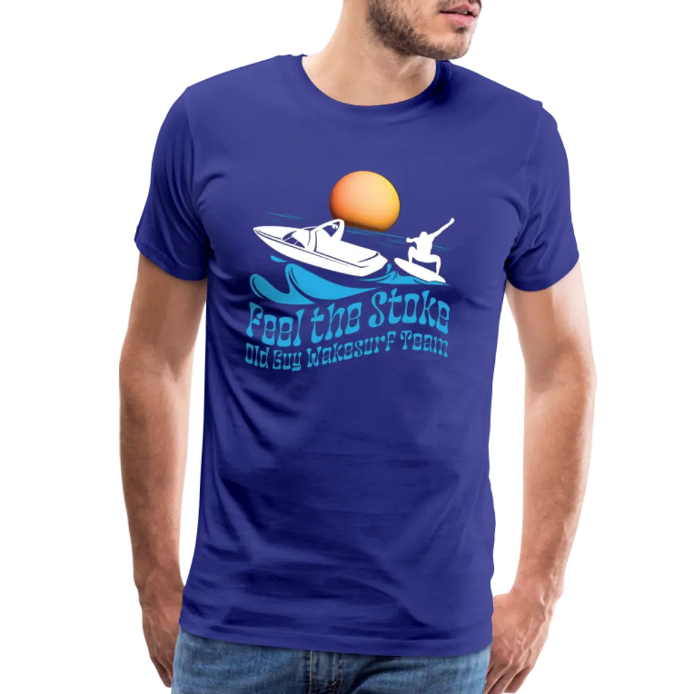 Feel the Stoke - Old Guy Wakesurf Team - Men's Premium T-Shirt