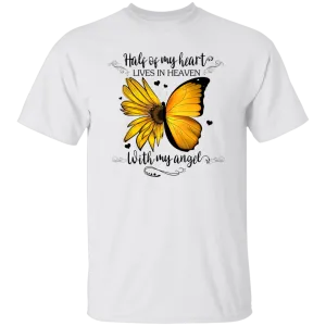 Half of My Heart Lives In Heaven Memorial T-Shirt