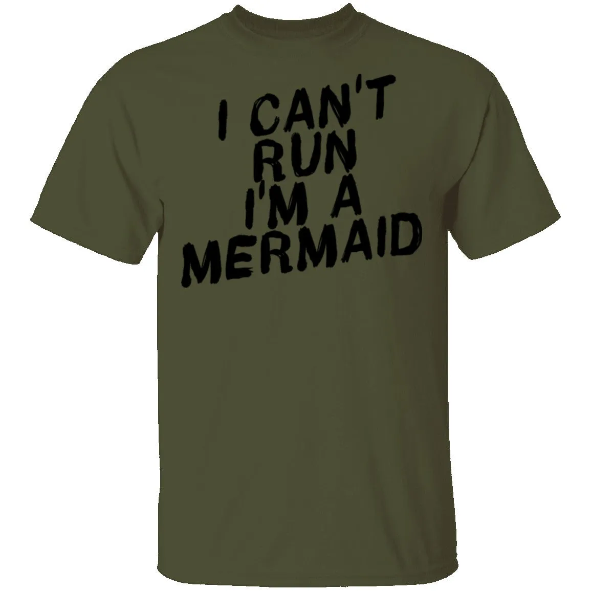 I Can't Run I'm A Mermaid T-Shirt