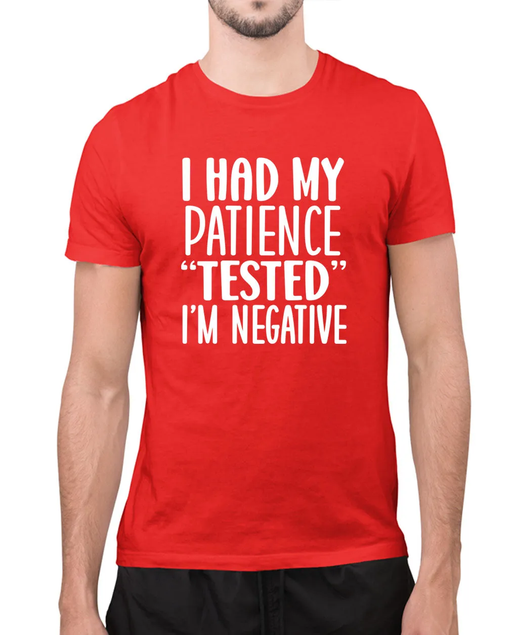 I have my patience tested, i'm negative funny t-shirt, sarcasm t-shirt