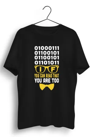 If You Can Read That Black Tshirt