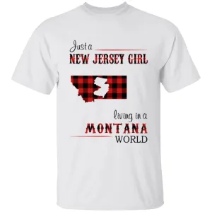 Just A New Jersey Girl Living In A Montana World T-shirt