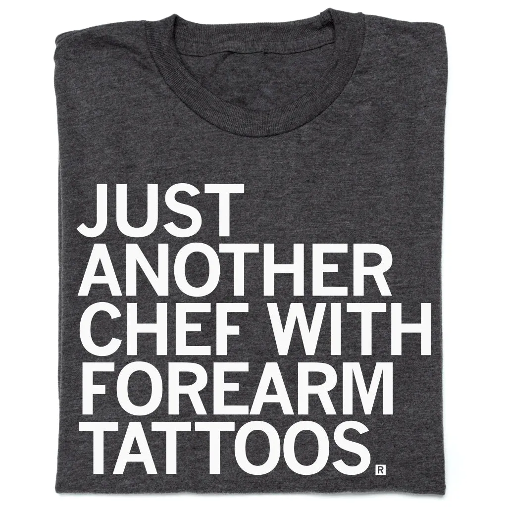Just Another Chef With Forearm Tattoos