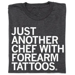 Just Another Chef With Forearm Tattoos
