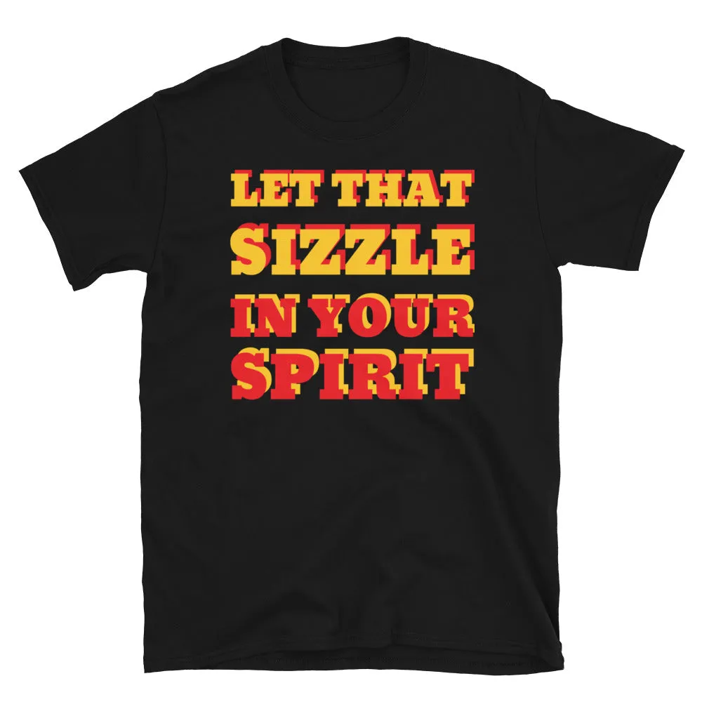 Let That Sizzle Short-Sleeve Unisex T-Shirt