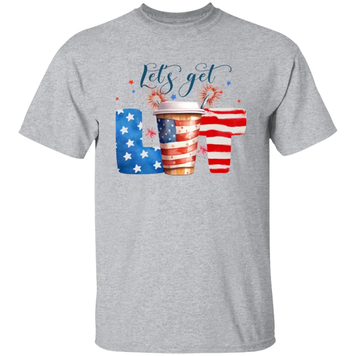 Let's Get Lit 4th of July T-Shirt