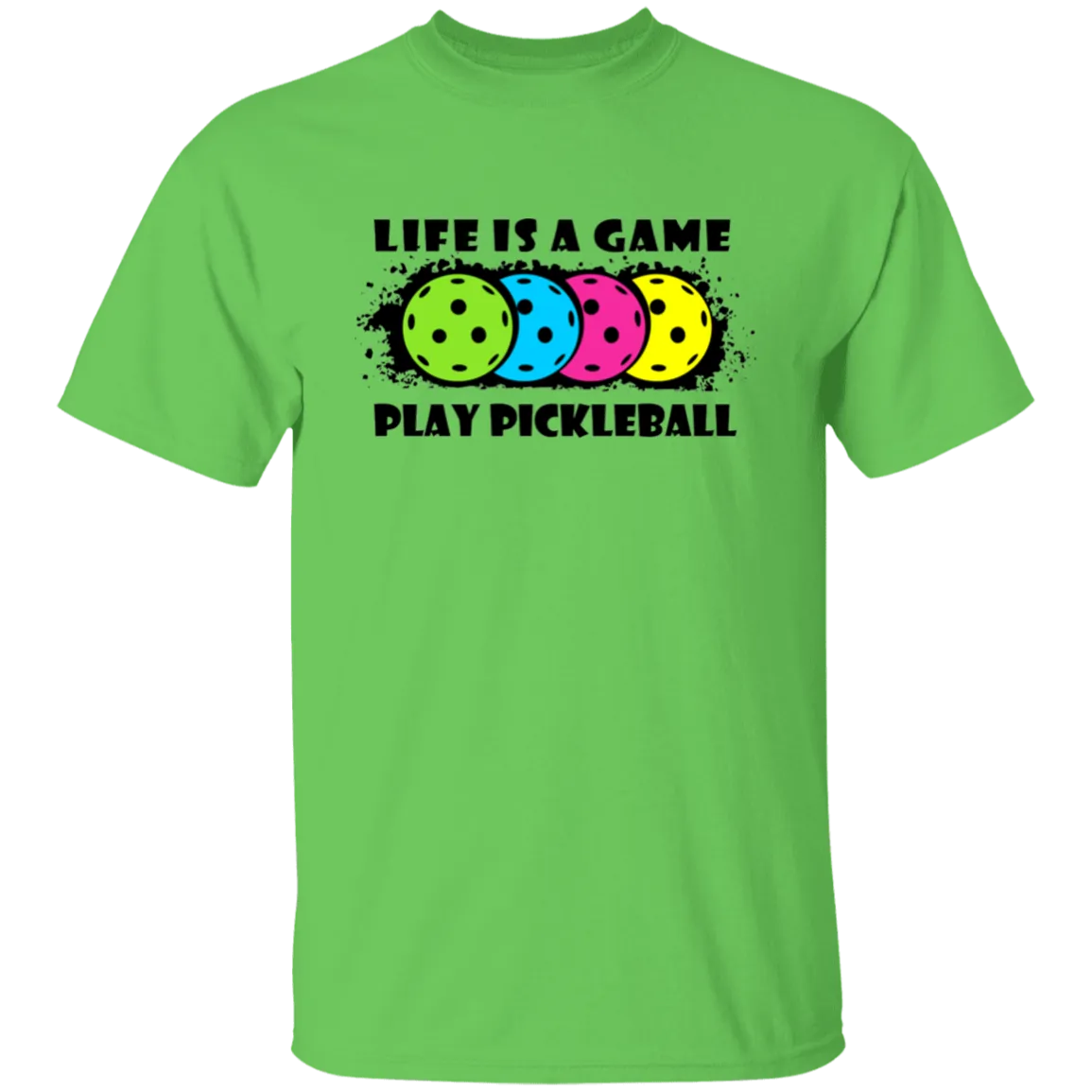 Life Is A Game Play Pickleball T-Shirt