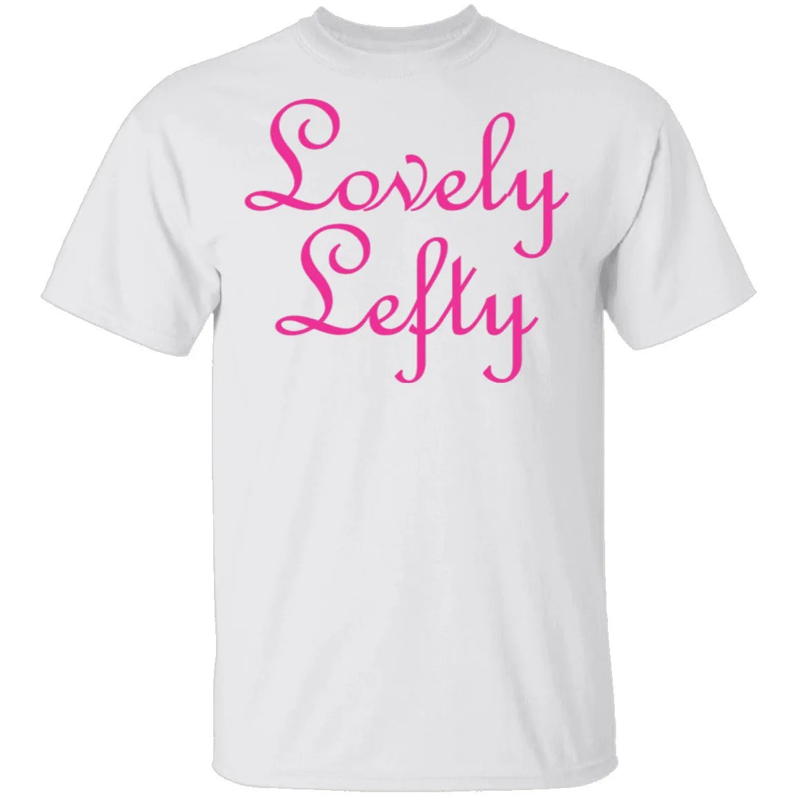 Lovely Lefty T-Shirt