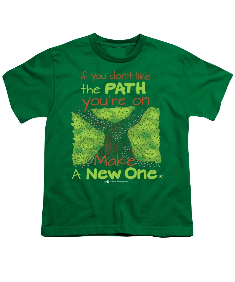 Make A New Path - Youth T-Shirt