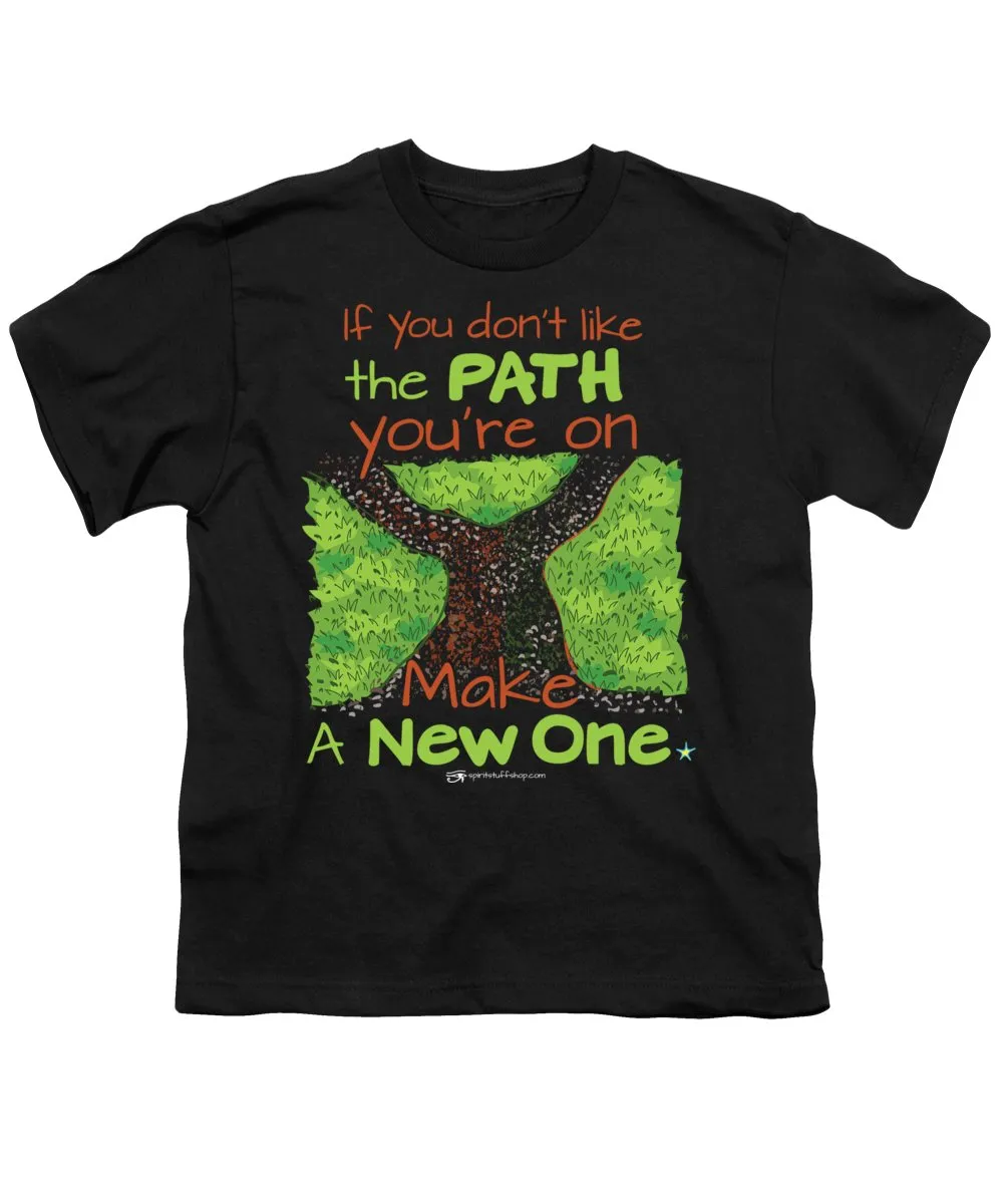 Make A New Path - Youth T-Shirt