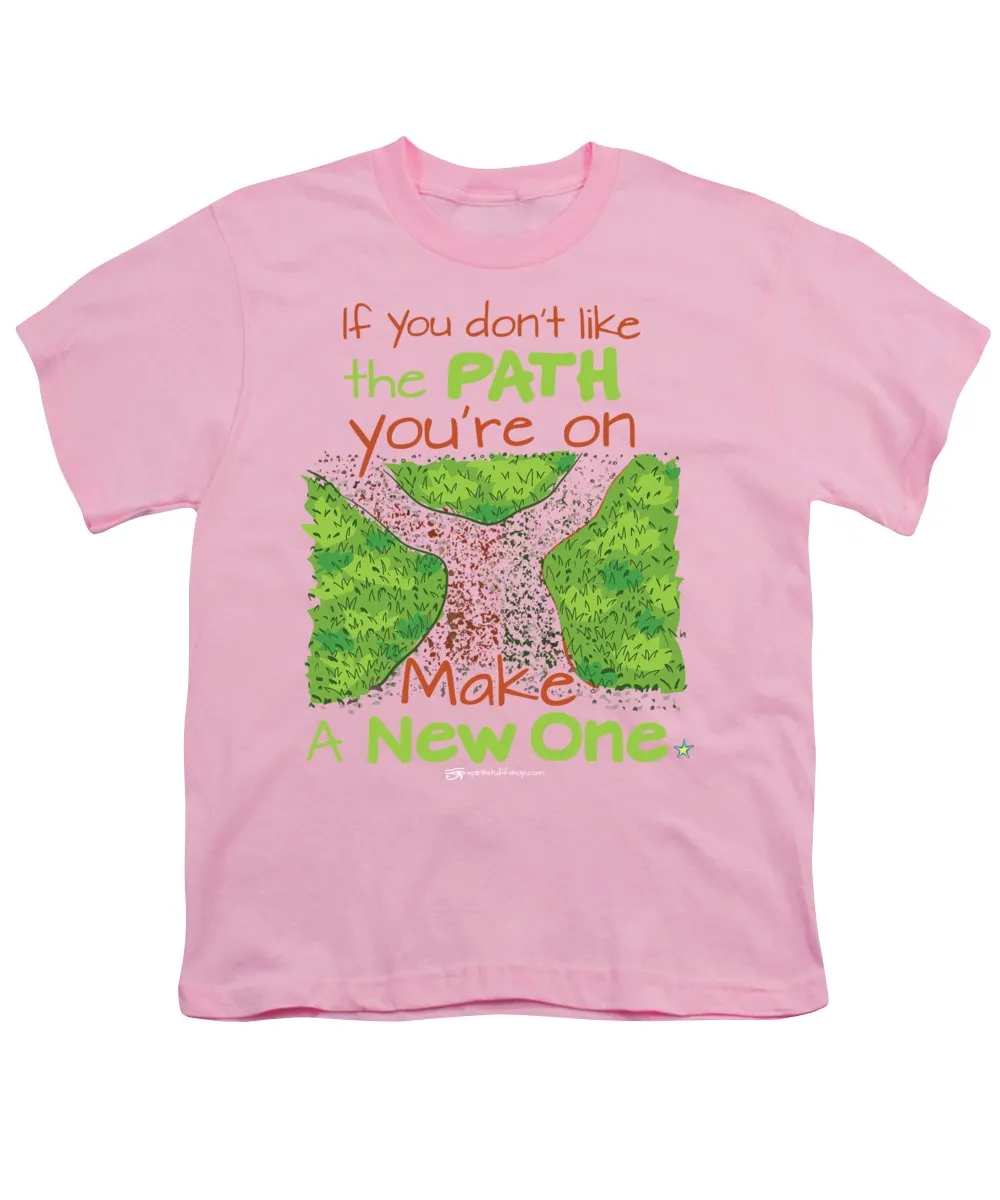 Make A New Path - Youth T-Shirt
