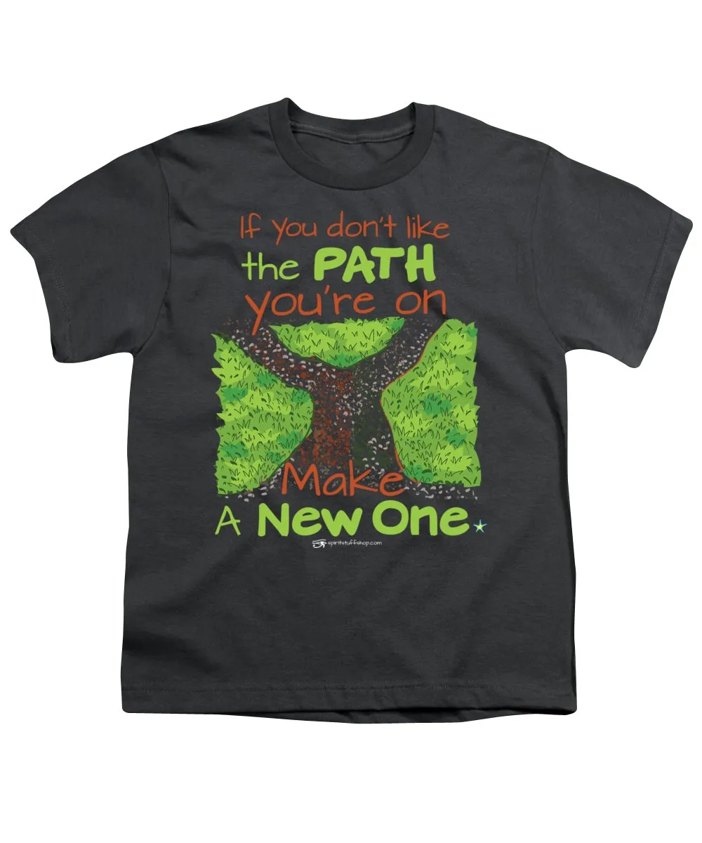 Make A New Path - Youth T-Shirt
