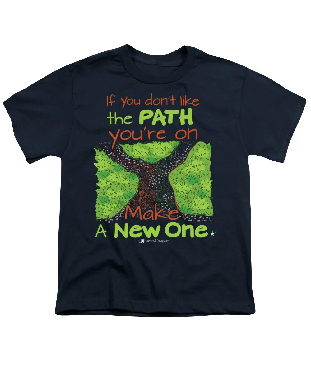 Make A New Path - Youth T-Shirt