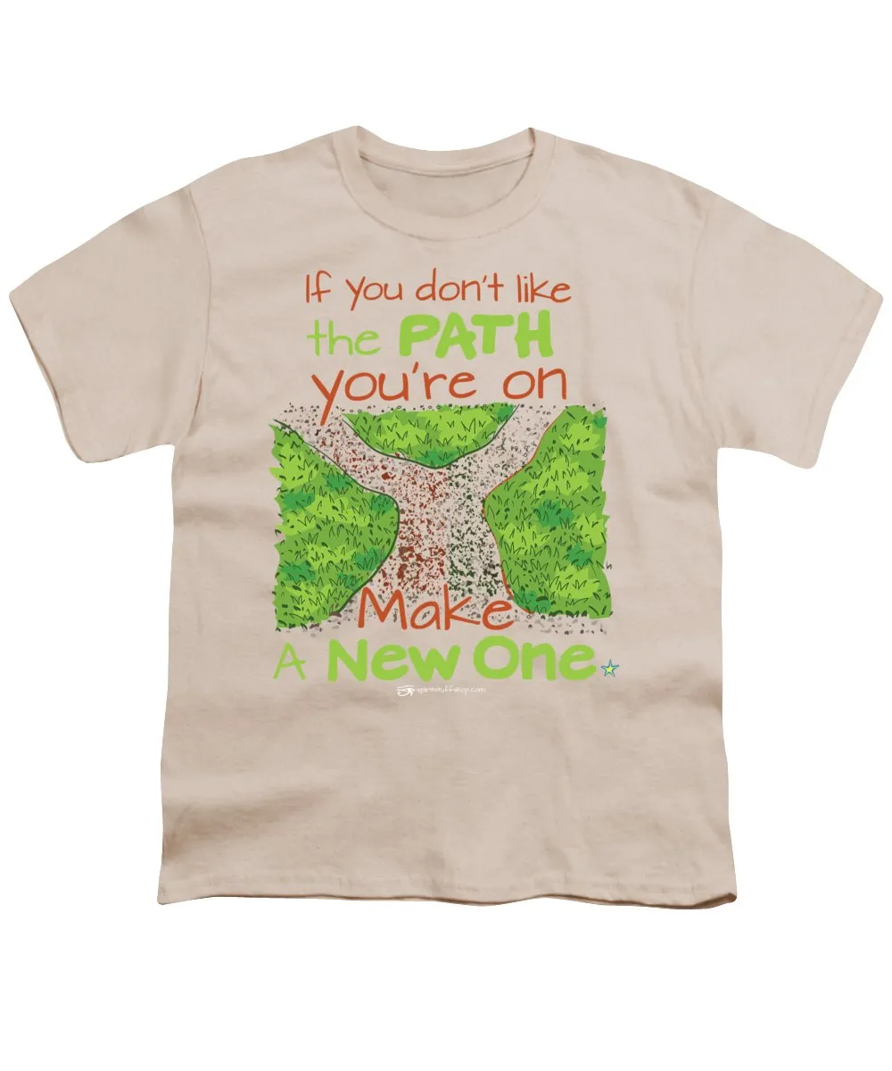 Make A New Path - Youth T-Shirt