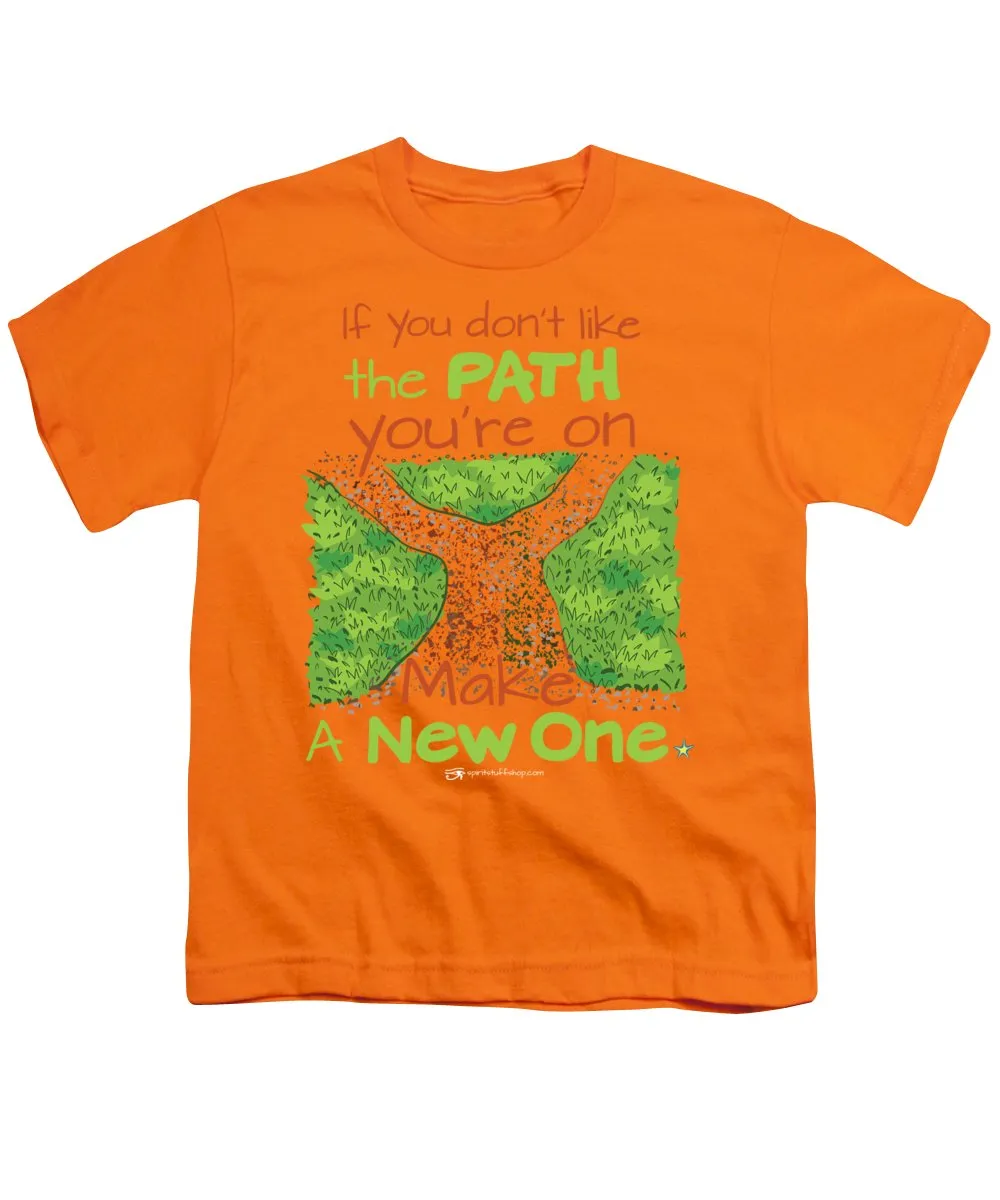 Make A New Path - Youth T-Shirt