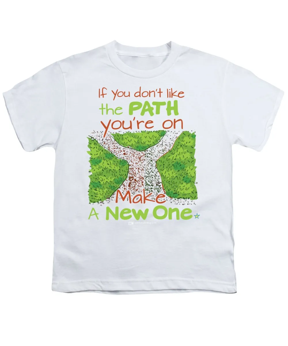 Make A New Path - Youth T-Shirt