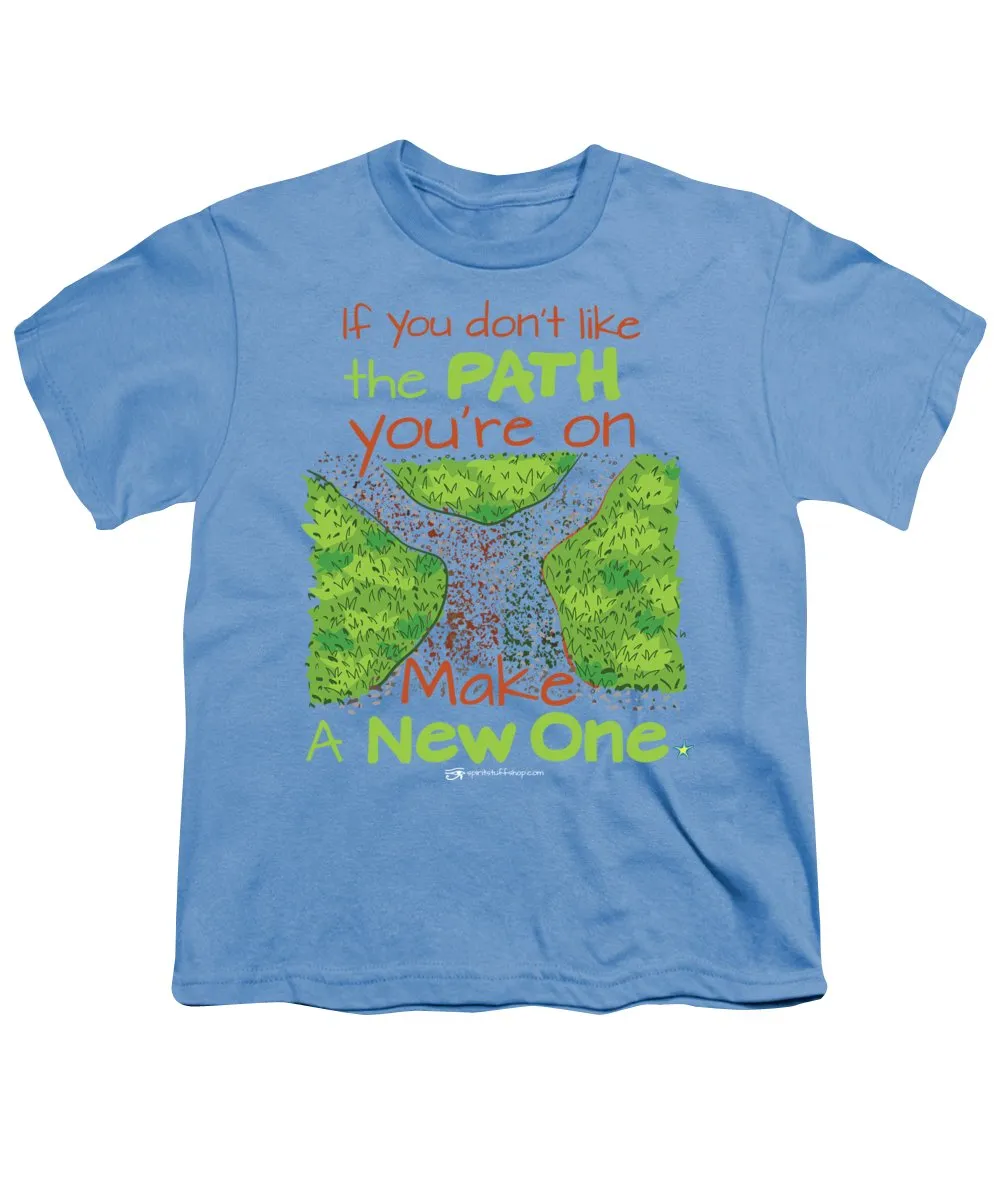 Make A New Path - Youth T-Shirt