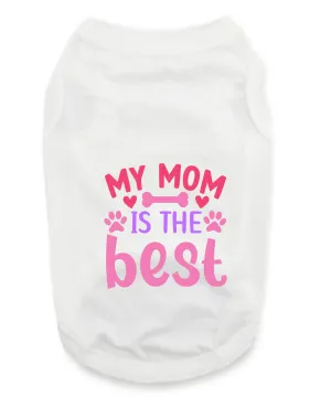 Mother Day's T-Shirts: Mom Is The Best