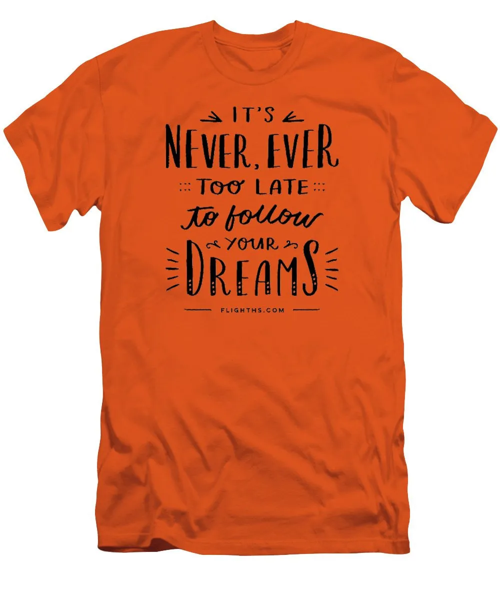 Never Too Late Text - Men's T-Shirt (Slim Fit)