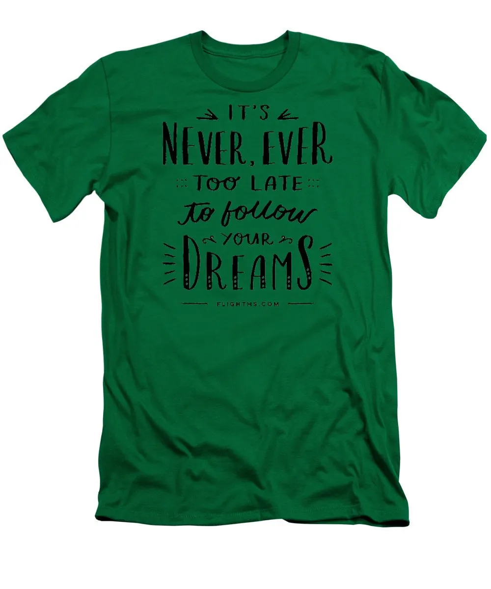 Never Too Late Text - Men's T-Shirt (Slim Fit)