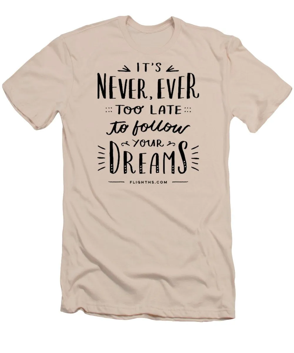 Never Too Late Text - Men's T-Shirt (Slim Fit)