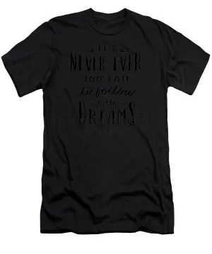 Never Too Late Text - Men's T-Shirt (Slim Fit)
