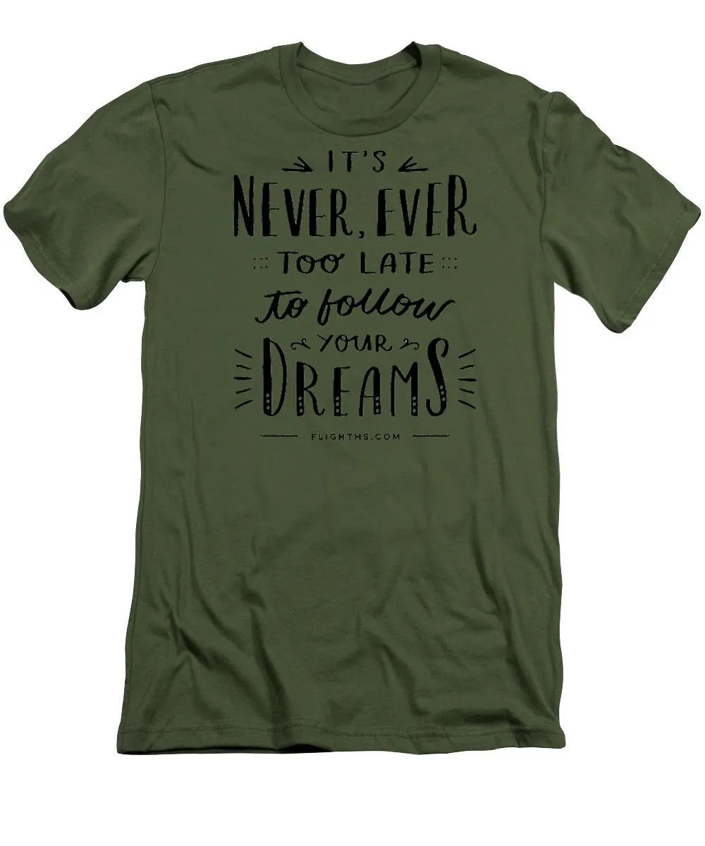 Never Too Late Text - Men's T-Shirt (Slim Fit)