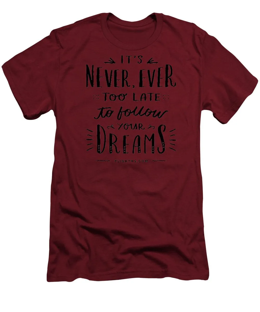 Never Too Late Text - Men's T-Shirt (Slim Fit)