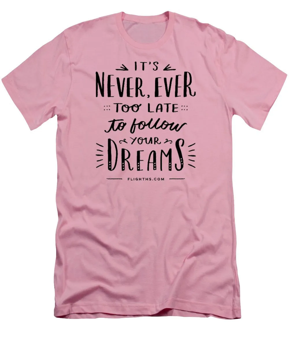 Never Too Late Text - Men's T-Shirt (Slim Fit)