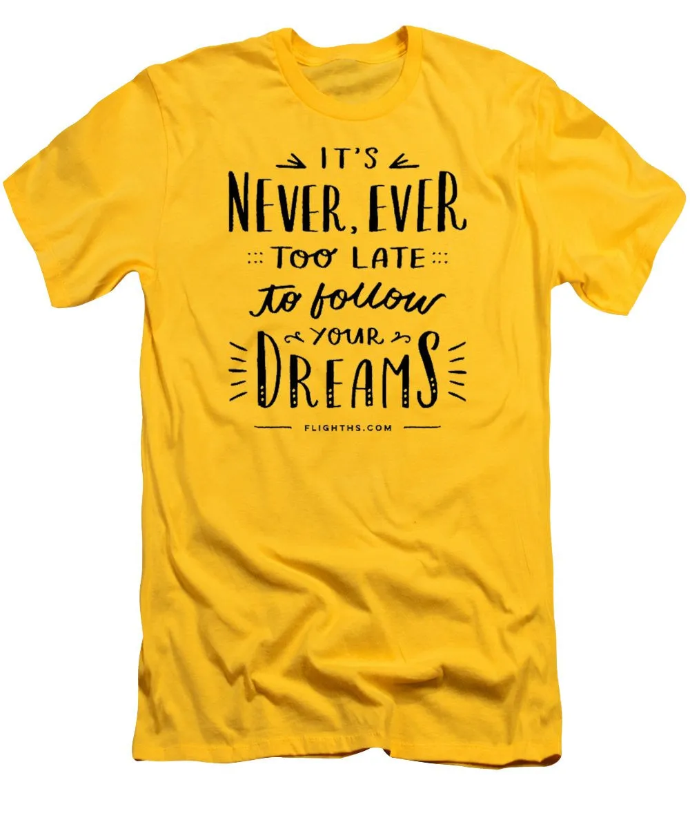 Never Too Late Text - Men's T-Shirt (Slim Fit)