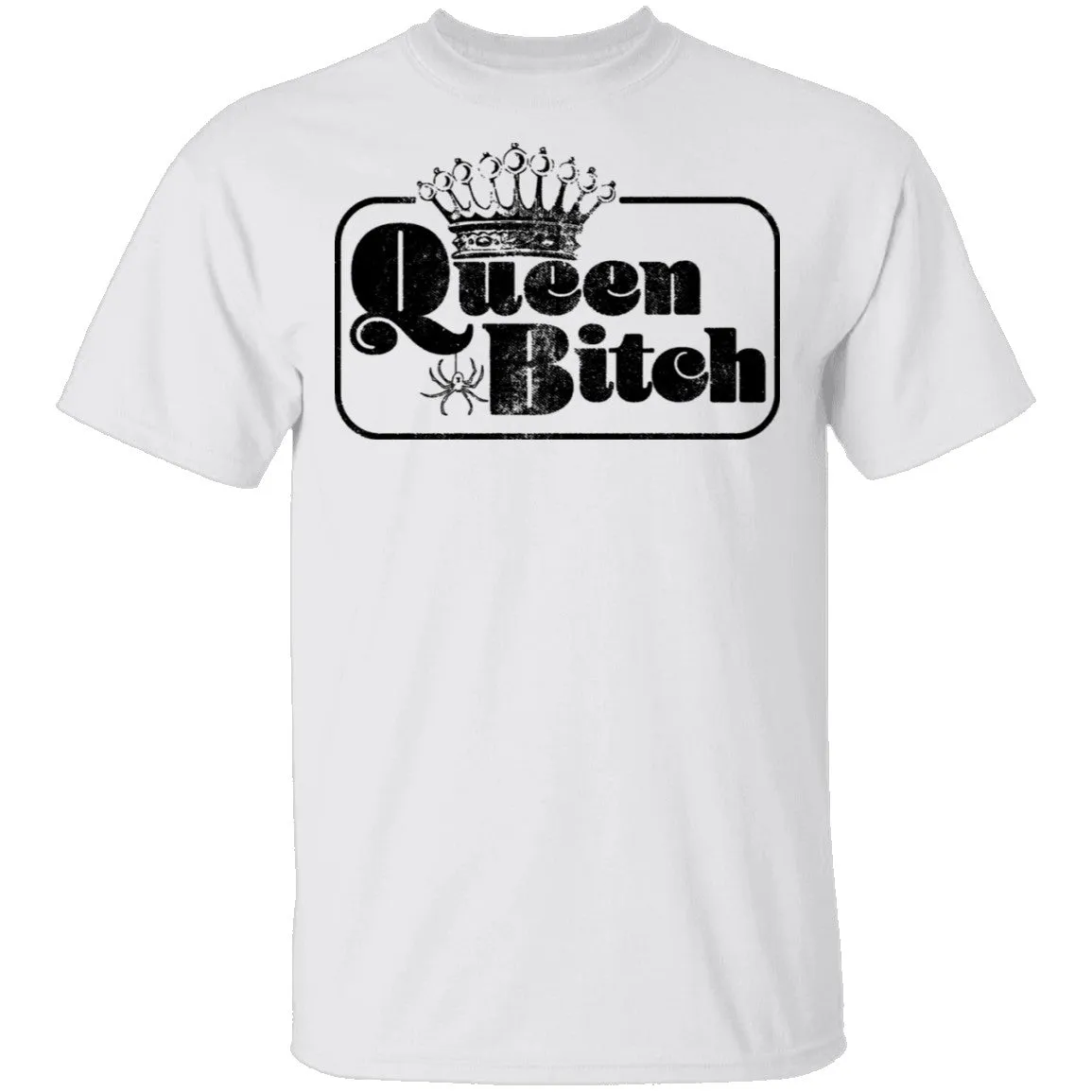 Queen Bitch T-Shirt