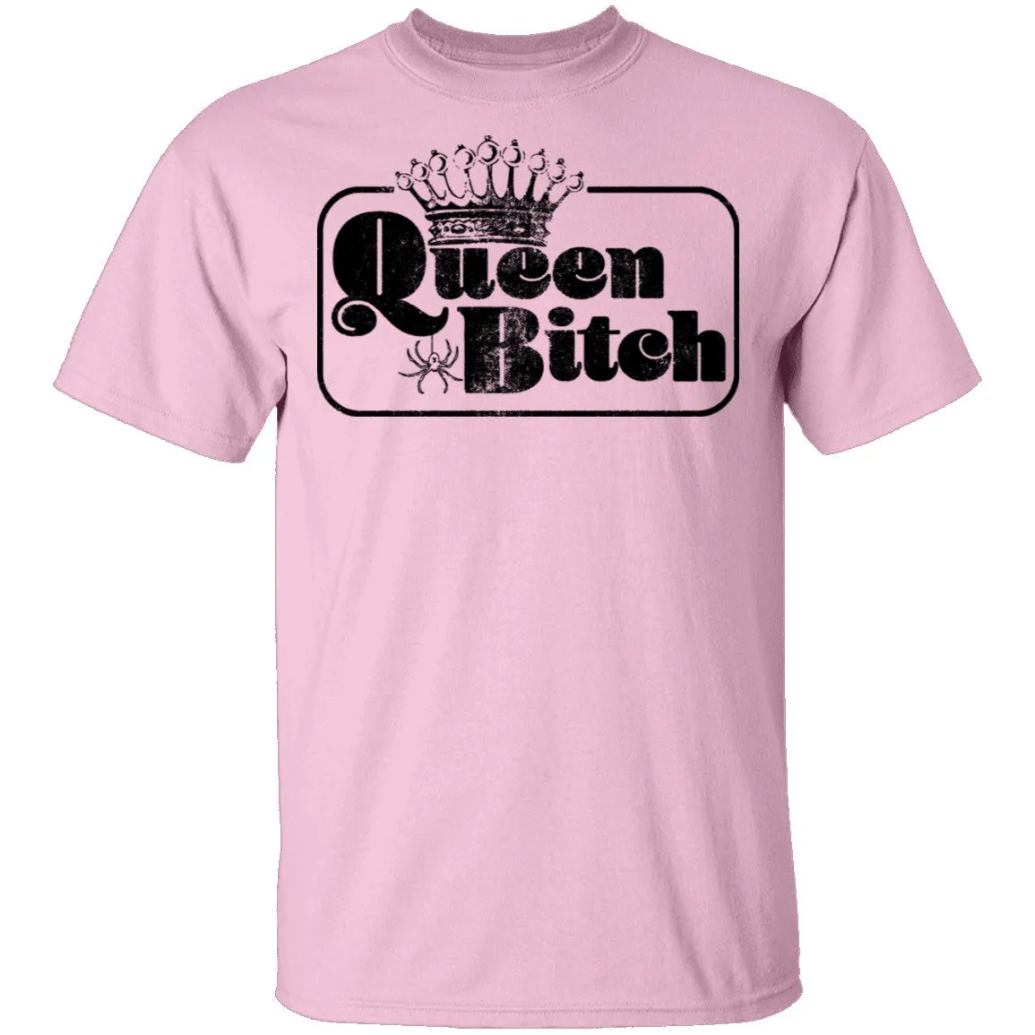 Queen Bitch T-Shirt