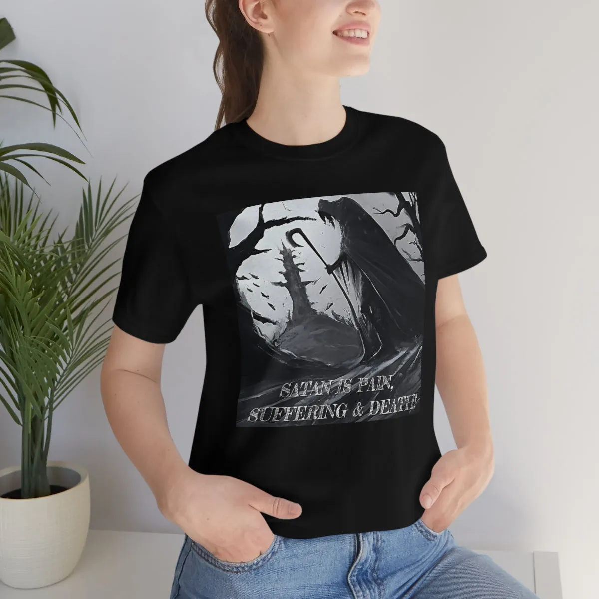 Satan is Pain, Suffering & Death! Short Sleeve Tee