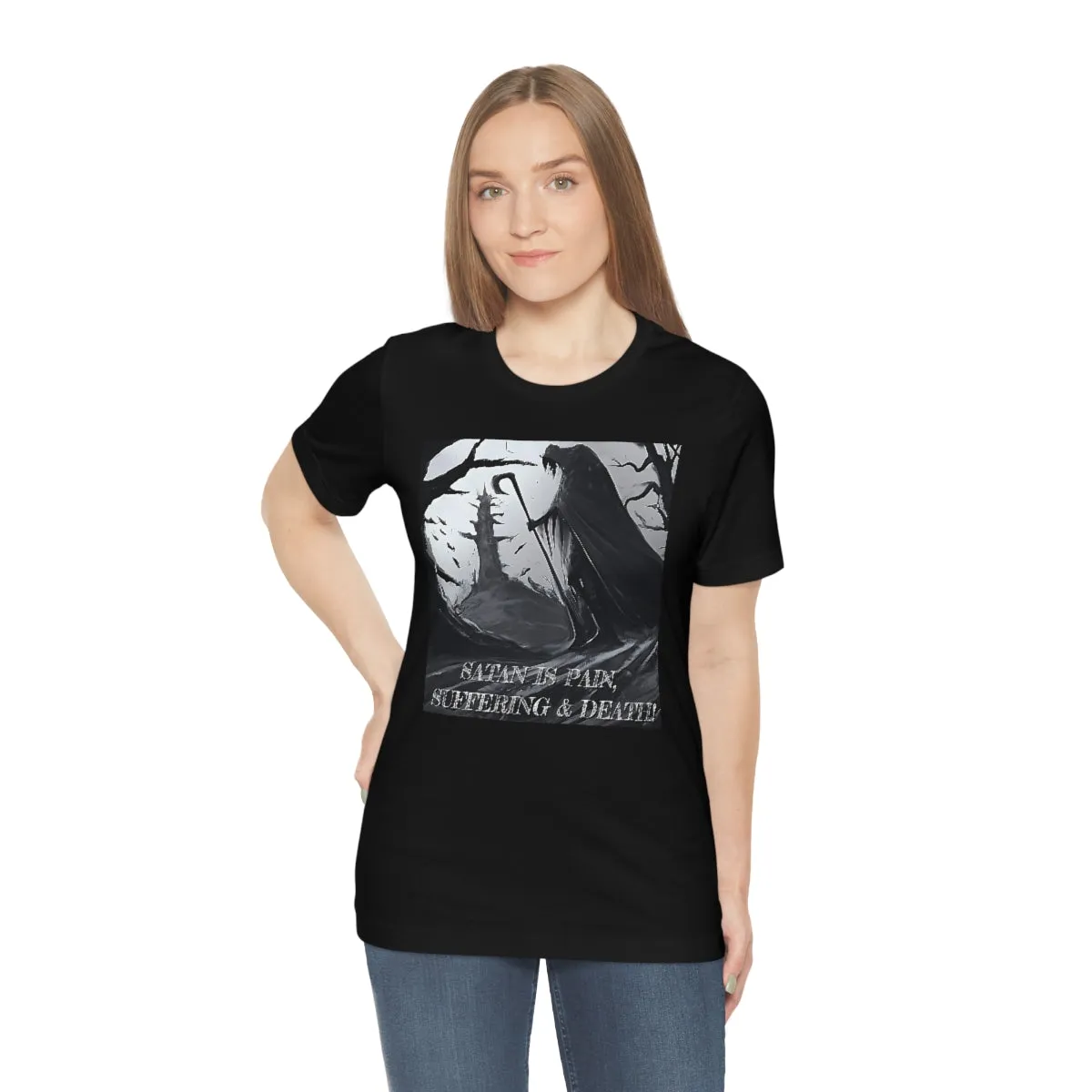 Satan is Pain, Suffering & Death! Short Sleeve Tee