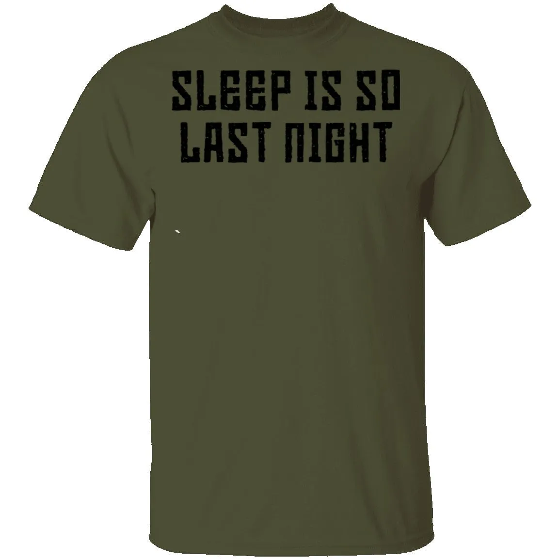 Sleep Is So Last Night T-Shirt