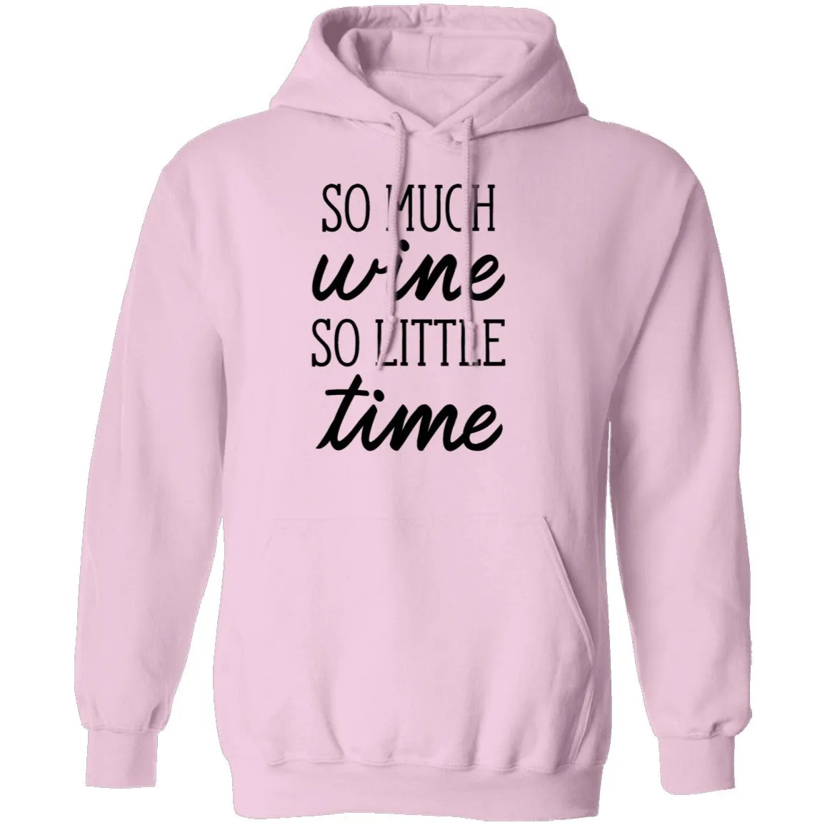 So Much Wine So Little Time T-Shirt