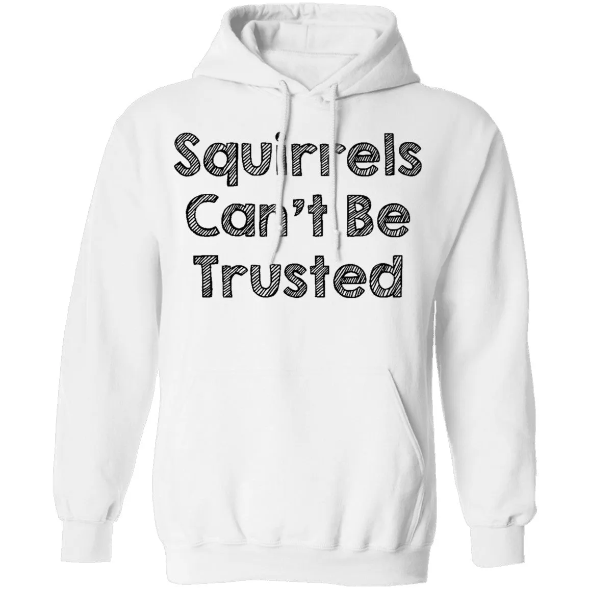 Squirrels Can't Be Trusted T-Shirt